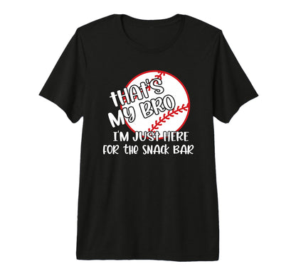 Thats My Bro Funny Baseball Sister T-Shirt - Minimalist Print Men Women - T-Shirt, Sweatshirt, Hoodie