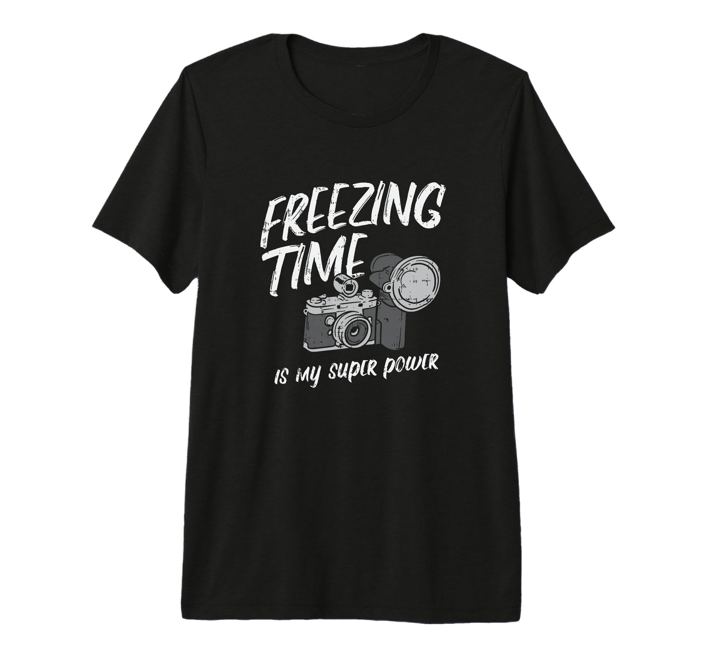 Photos Freezing Time Is My Super Power T-Shirt - Novelty Apparel Unisex - T-Shirt, Sweatshirt, Hoodie