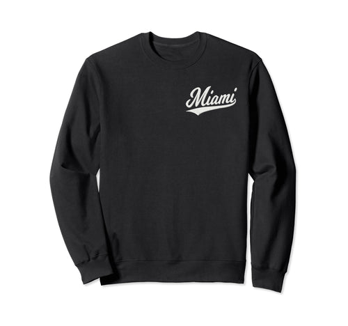 Miami Florida Varsity Script Sweatshirt - Fun Novelty Design Men Women - T-Shirt, Sweatshirt, Hoodie