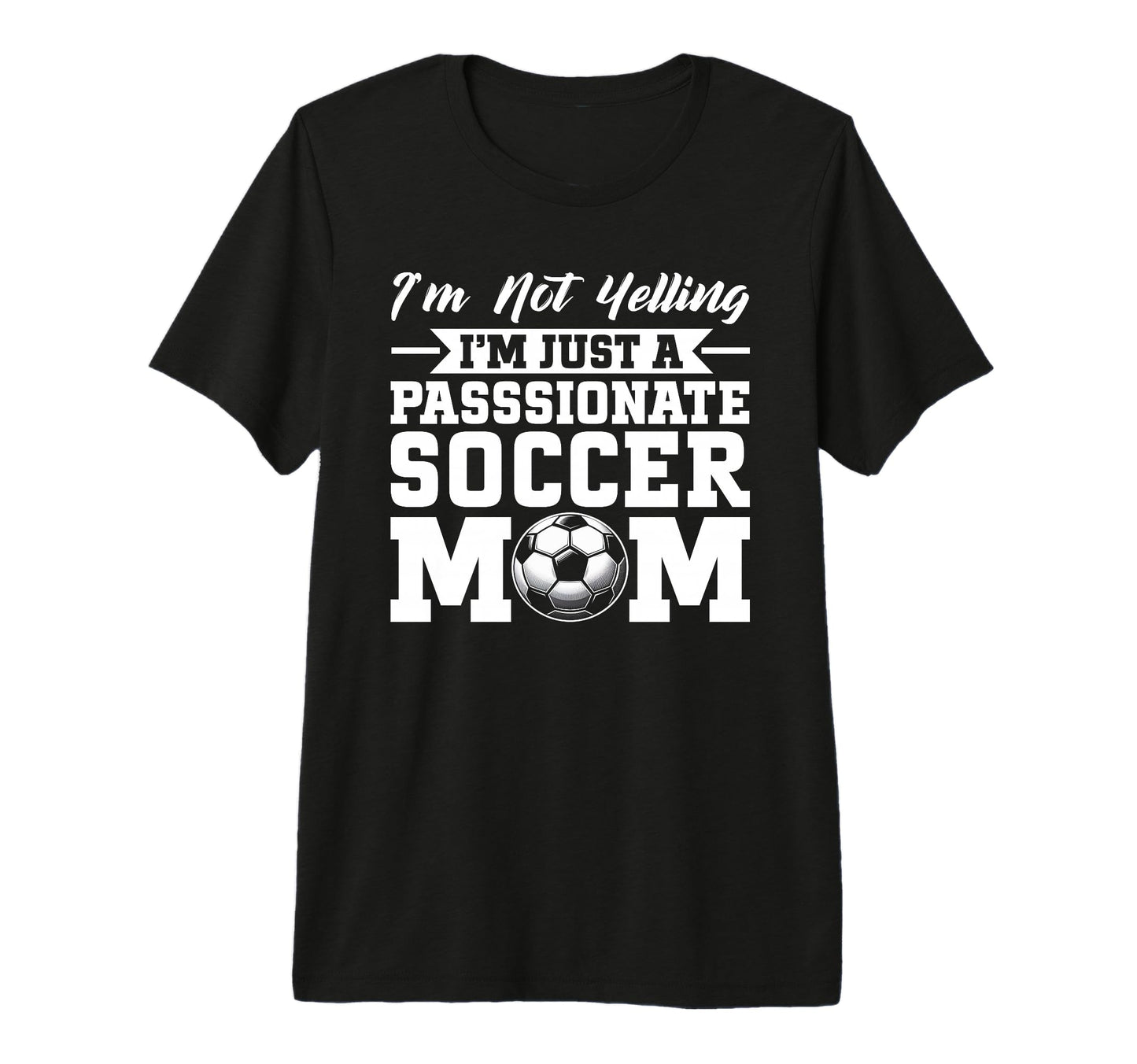 Im Not Yelling Im Just Passionate T-Shirt - Minimalist Print Men Women - T-Shirt, Sweatshirt, Hoodie