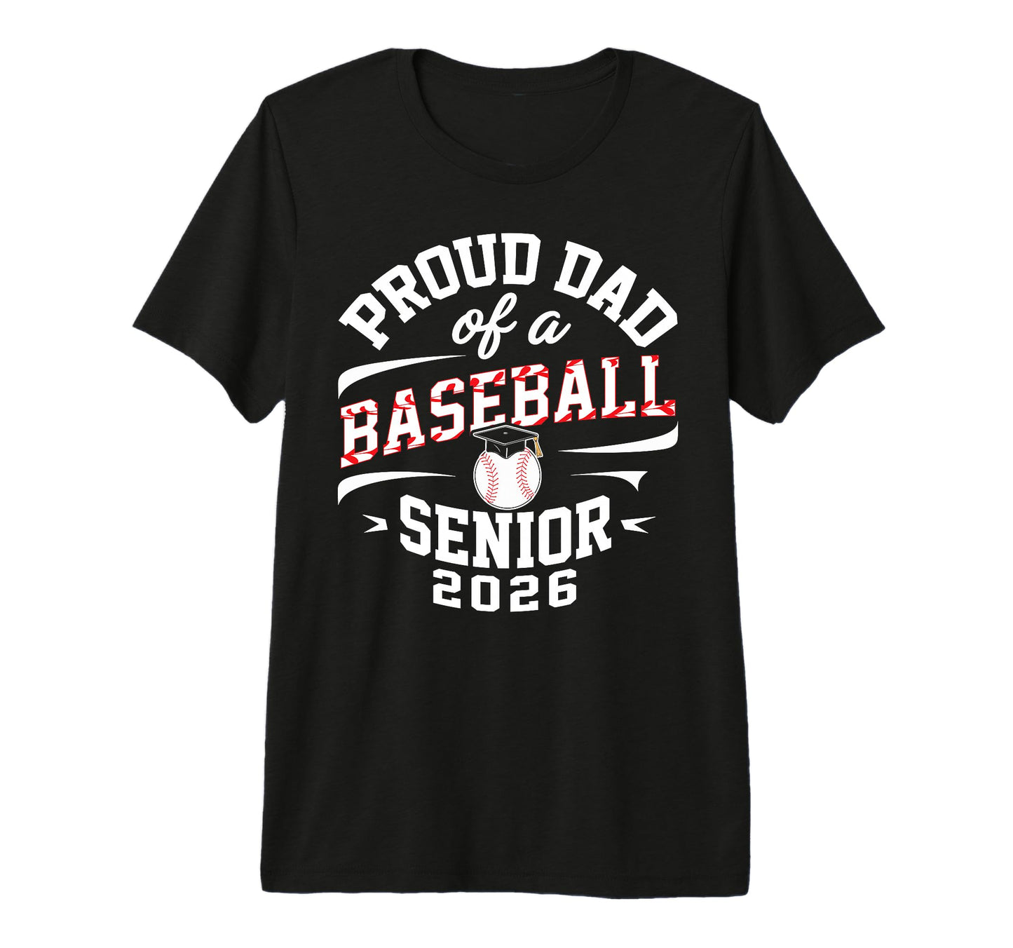 Proud Dad 2026 Baseball Senior Graduation T-Shirt - Trendy Graphic Unisex - T-Shirt, Sweatshirt, Hoodie