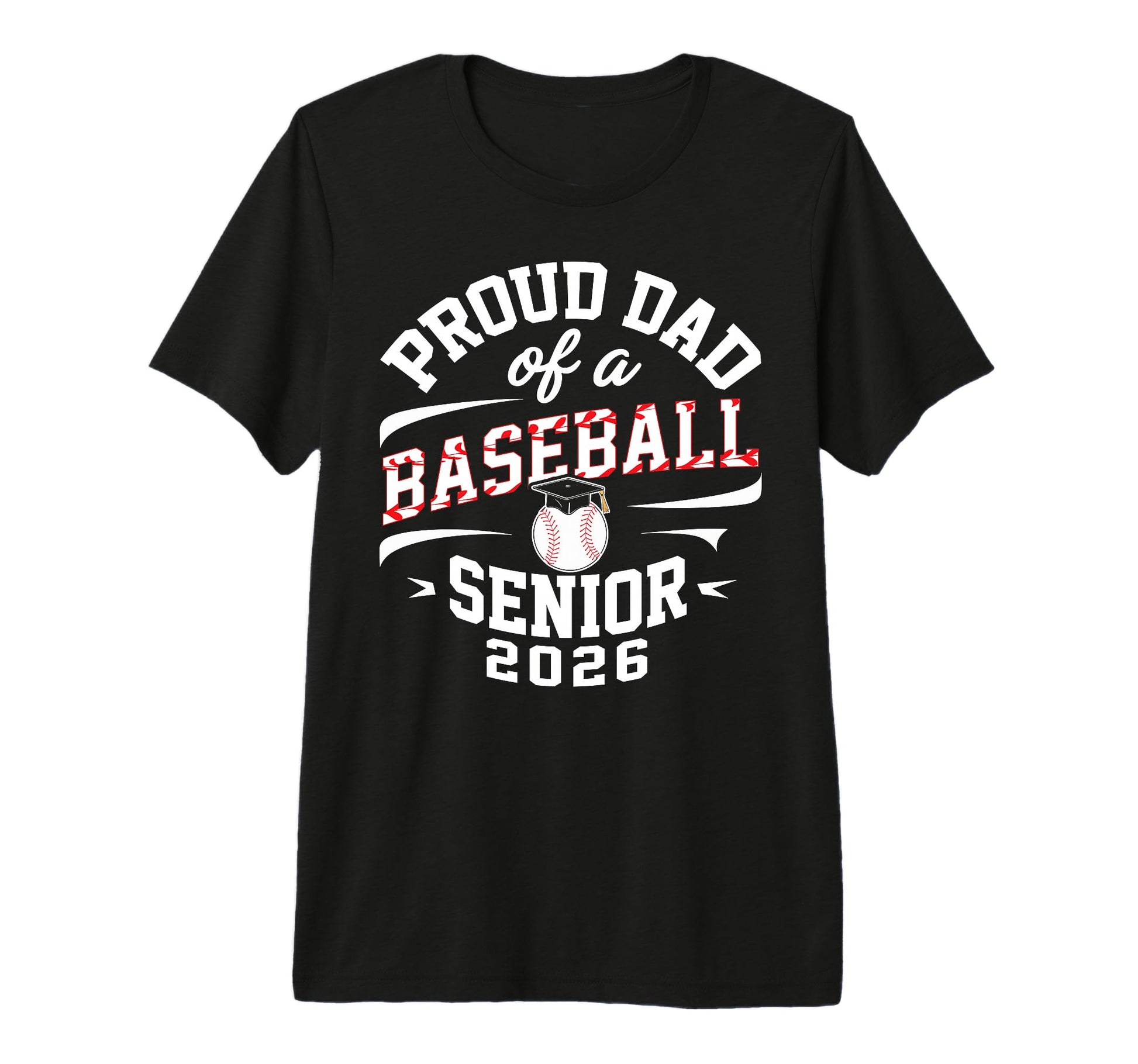 Proud Dad 2026 Baseball Senior Graduation T-Shirt - Trendy Graphic Unisex - T-Shirt, Sweatshirt, Hoodie