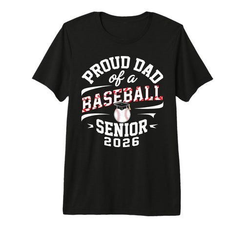 Proud Dad 2026 Baseball Senior Graduation T-Shirt - Trendy Graphic Unisex - T-Shirt, Sweatshirt, Hoodie
