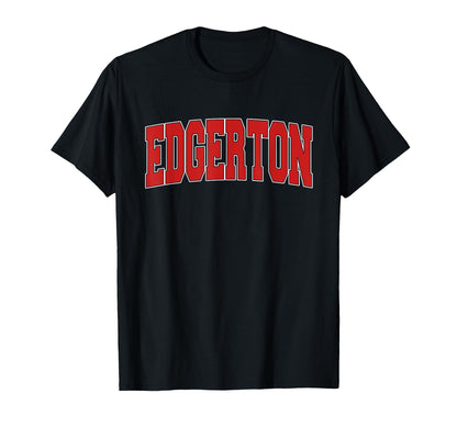 Edgerton Wi Wisconsin Varsity Usa T-Shirt - Fun Novelty Design for Adults - T-Shirt, Sweatshirt, Hoodie