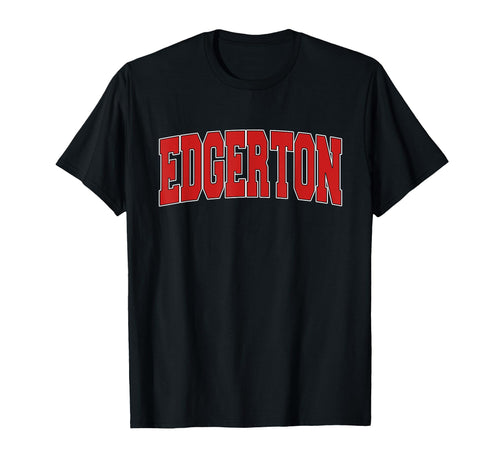 Edgerton Wi Wisconsin Varsity Usa T-Shirt - Fun Novelty Design for Adults - T-Shirt, Sweatshirt, Hoodie