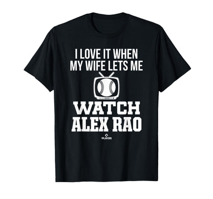 My Wife Lets Me Watch Alex Rao Prospect T-Shirt - Trendy Graphic Unisex - T-Shirt, Sweatshirt, Hoodie