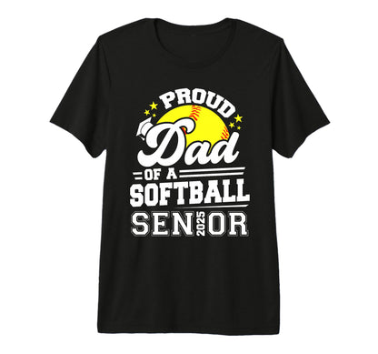 Proud Dad 2025 Senior Softball T-Shirt - Streetwear Style Unisex - T-Shirt, Sweatshirt, Hoodie
