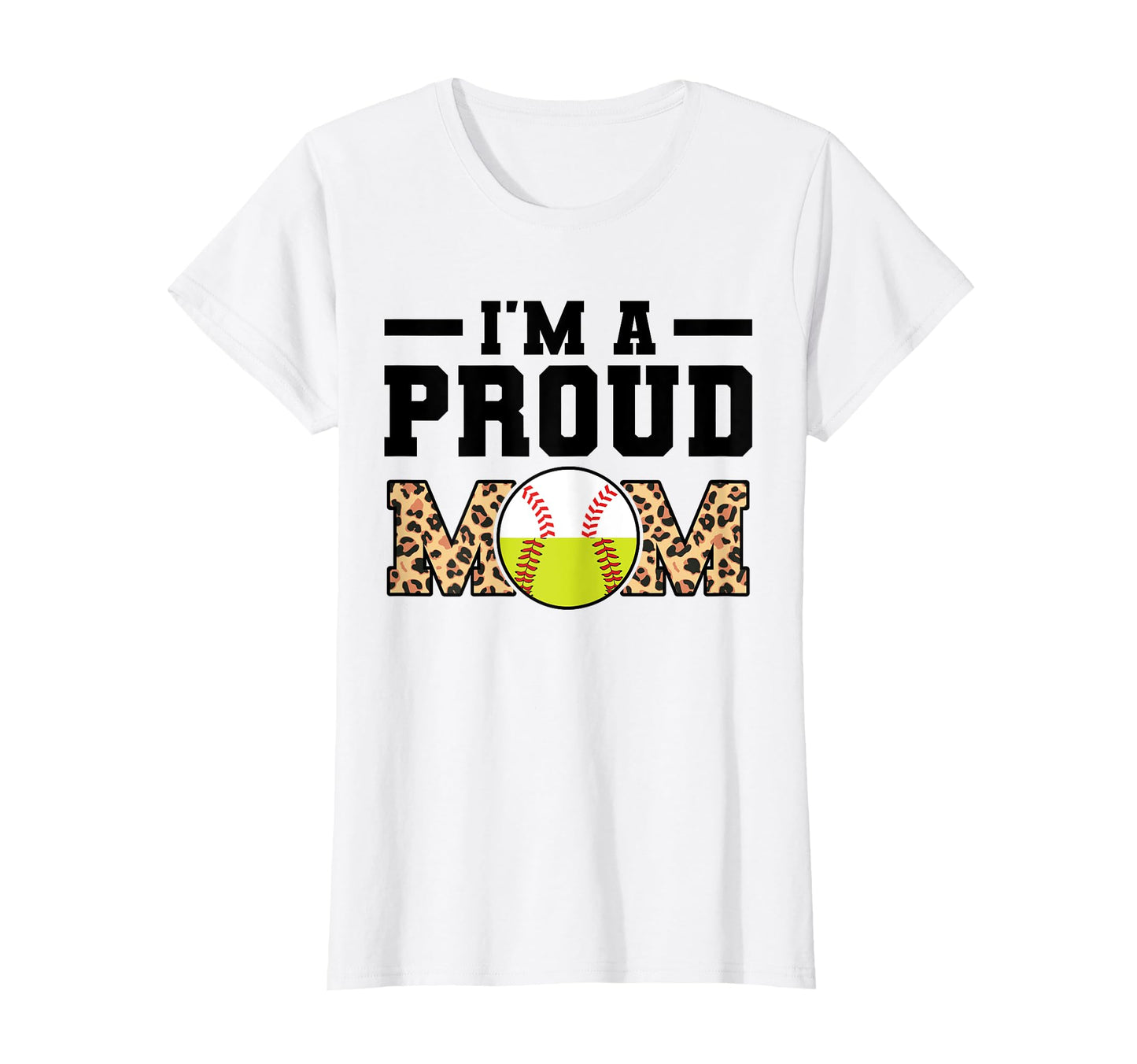 Im Proud Mom Softball Baseball T-Shirt - Casual Everyday Wear Men Women - T-Shirt, Sweatshirt, Hoodie