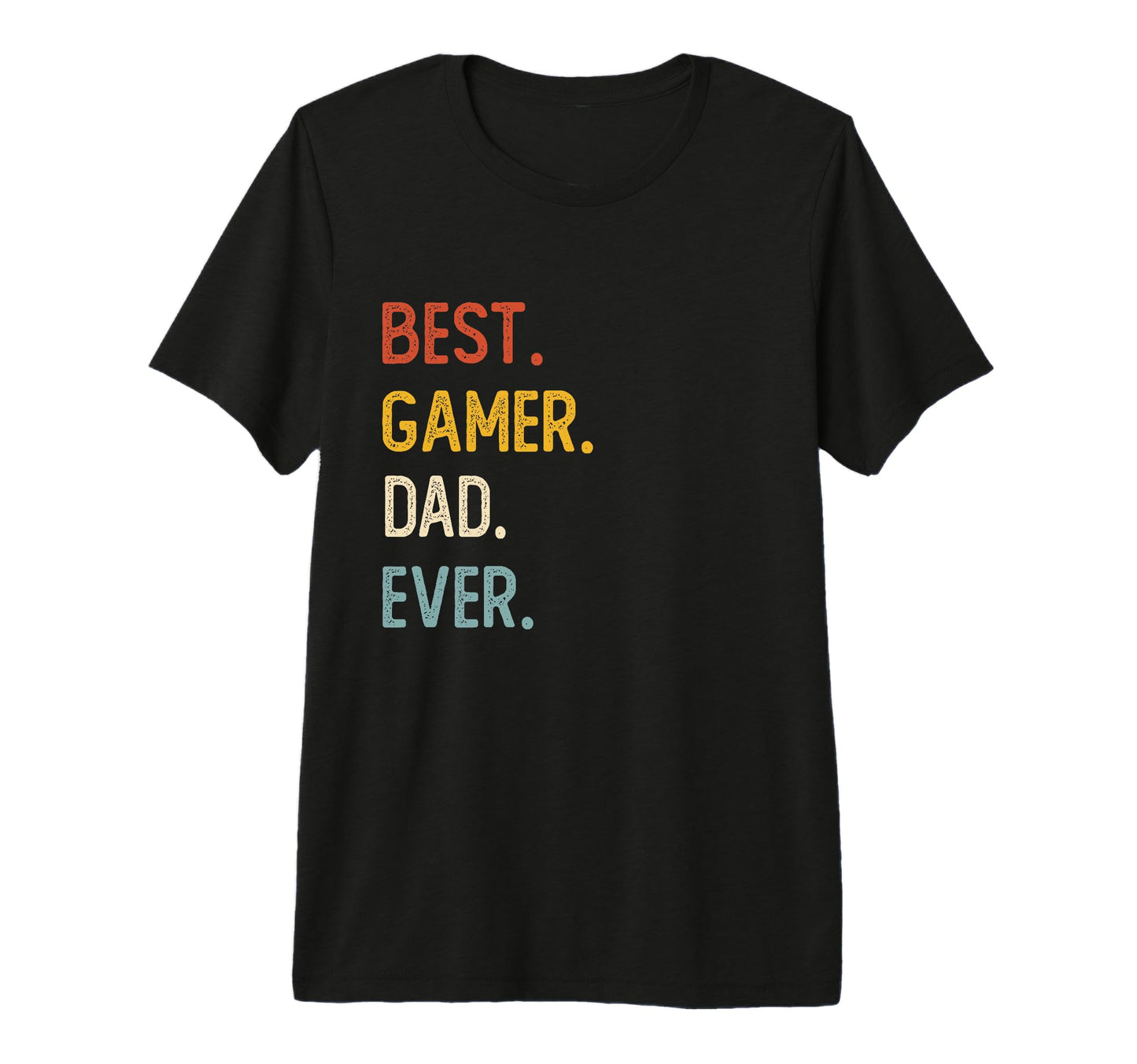 Funny Dad Shirts Best Gamer Dad Ever T-Shirt - Novelty Apparel Unisex - T-Shirt, Sweatshirt, Hoodie