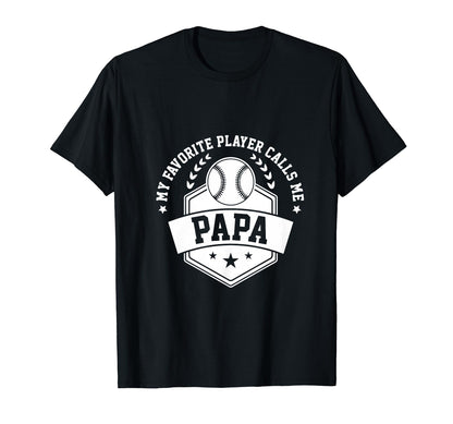 My Favorite Baseball Player Calls T-Shirt - Casual Everyday Wear Men Women - T-Shirt, Sweatshirt, Hoodie