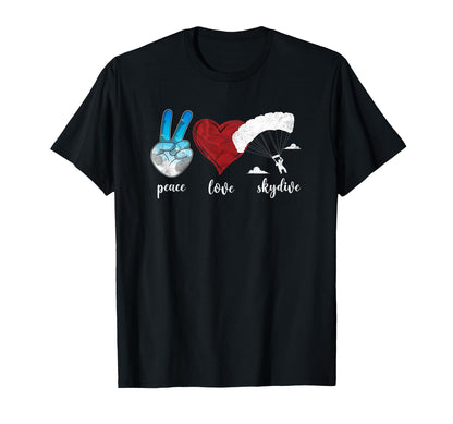 Skydiving Peace Love Skydive T-Shirt - Aesthetic Graphic Unisex - T-Shirt, Sweatshirt, Hoodie
