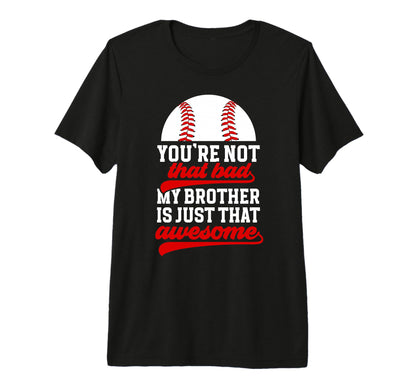 Baseball Brother Proud Brother T-Shirt - Novelty Apparel for Adults - T-Shirt, Sweatshirt, Hoodie