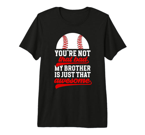 Baseball Brother Proud Brother T-Shirt - Novelty Apparel for Adults - T-Shirt, Sweatshirt, Hoodie