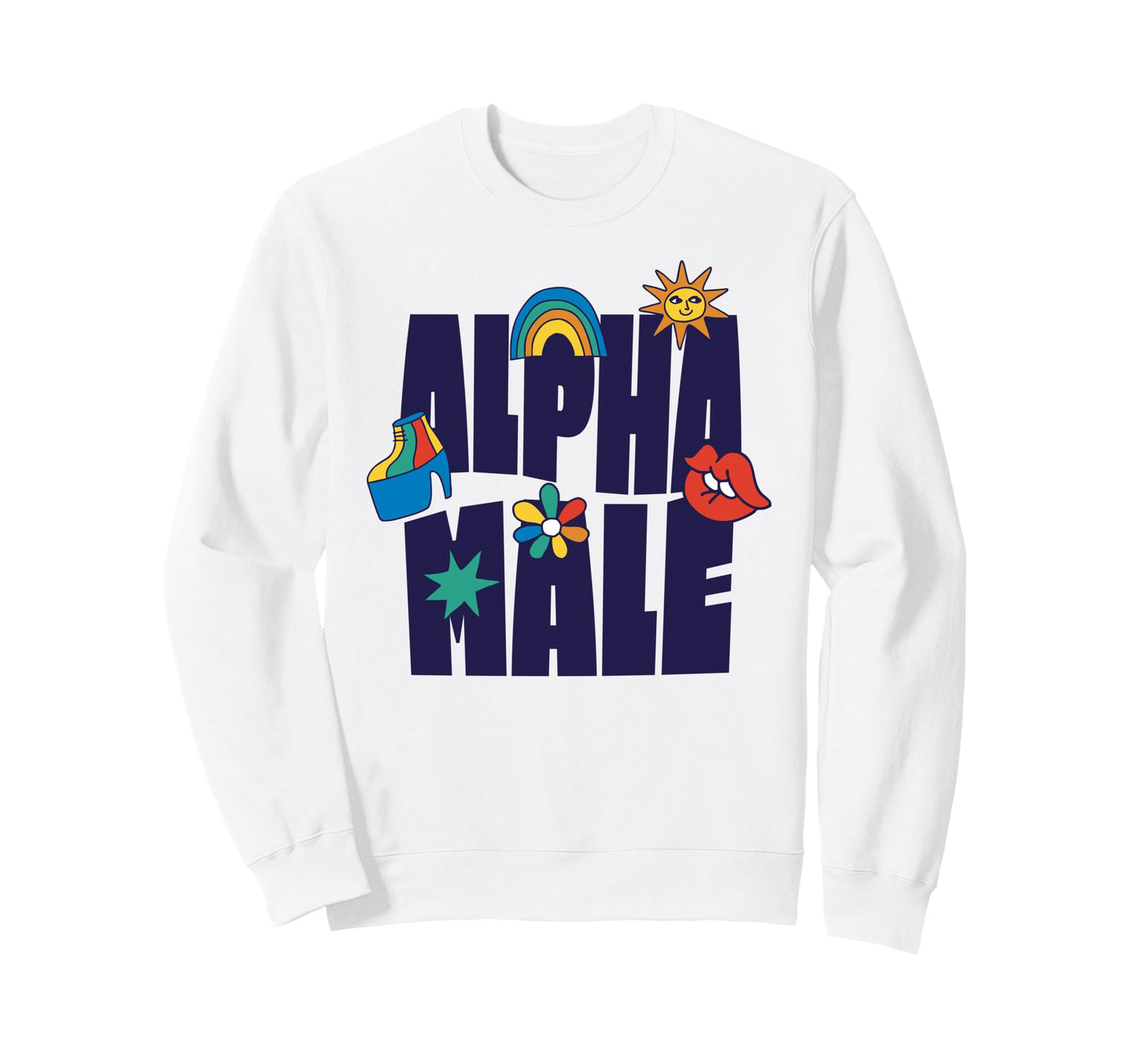 Alpha Male Rainbow Funny Sweatshirt - Aesthetic Graphic for Adults - T-Shirt, Sweatshirt, Hoodie