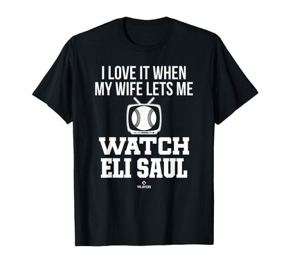 My Wife Lets Me Watch Eli Saul Prospect T-Shirt - Streetwear Style Unisex - T-Shirt, Sweatshirt, Hoodie