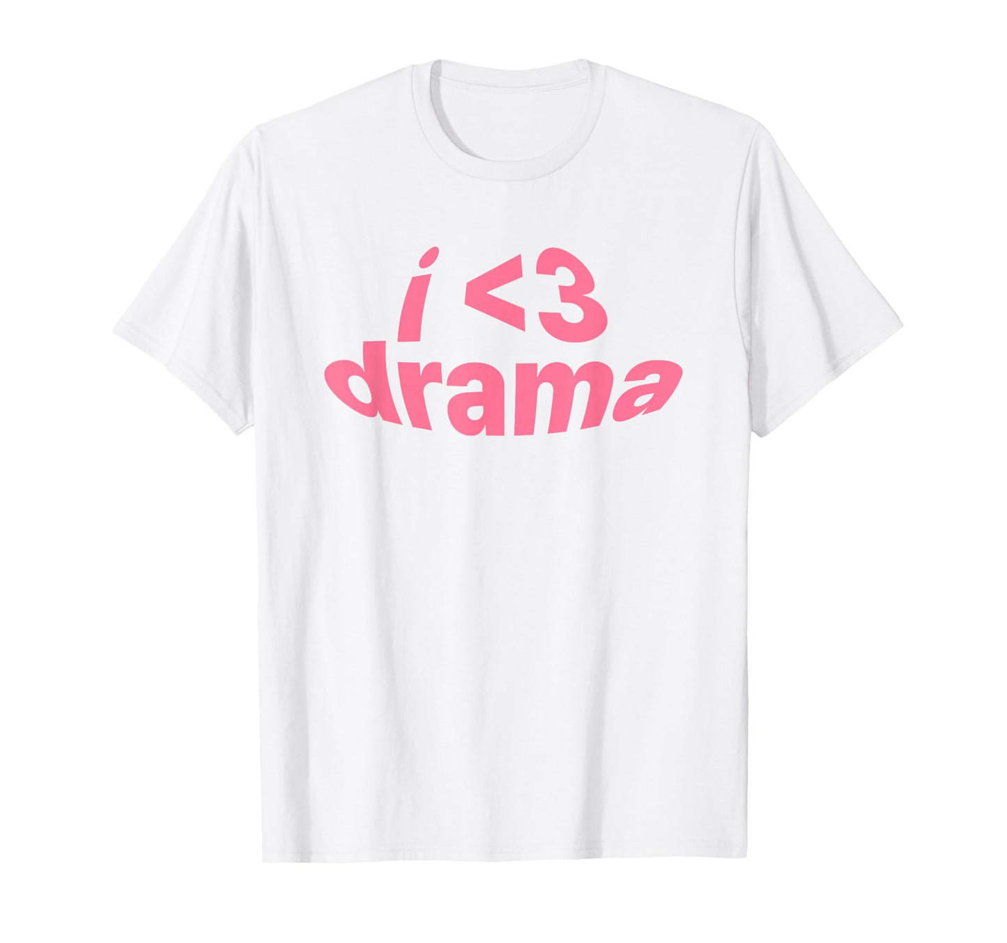 I Love Drama I Heart Drama Y2K T-Shirt - Graphic Print for Adults - T-Shirt, Sweatshirt, Hoodie