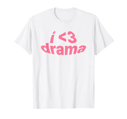 I Love Drama I Heart Drama Y2K T-Shirt - Graphic Print for Adults - T-Shirt, Sweatshirt, Hoodie