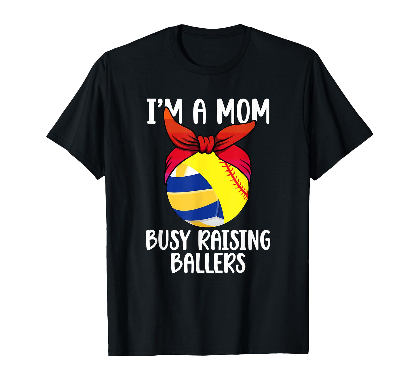 Im Mom Busy Raising Ballers Softball T-Shirt - Aesthetic Graphic Men Women - T-Shirt, Sweatshirt, Hoodie