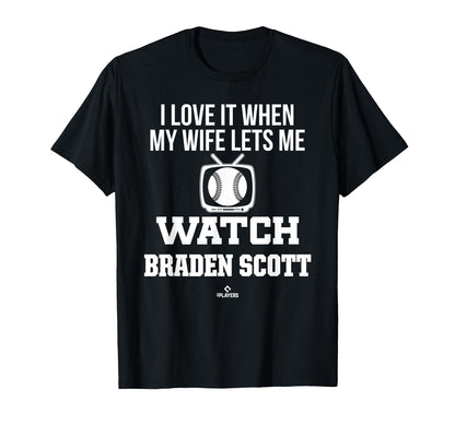 My Wife Lets Me Watch Braden Scott T-Shirt - Streetwear Style Men Women - T-Shirt, Sweatshirt, Hoodie