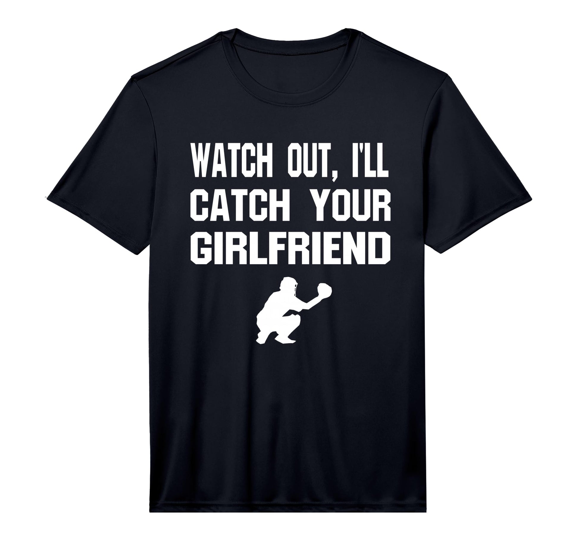 Catcher Baseball Funny Sports Defense Hit T-Shirt - Novelty Apparel Unisex - T-Shirt, Sweatshirt, Hoodie