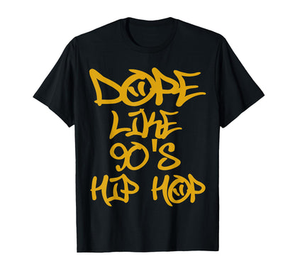 I Love 90S Hip Hop Shirts Dope Like T-Shirt - Fun Novelty Design Men Women - T-Shirt, Sweatshirt, Hoodie