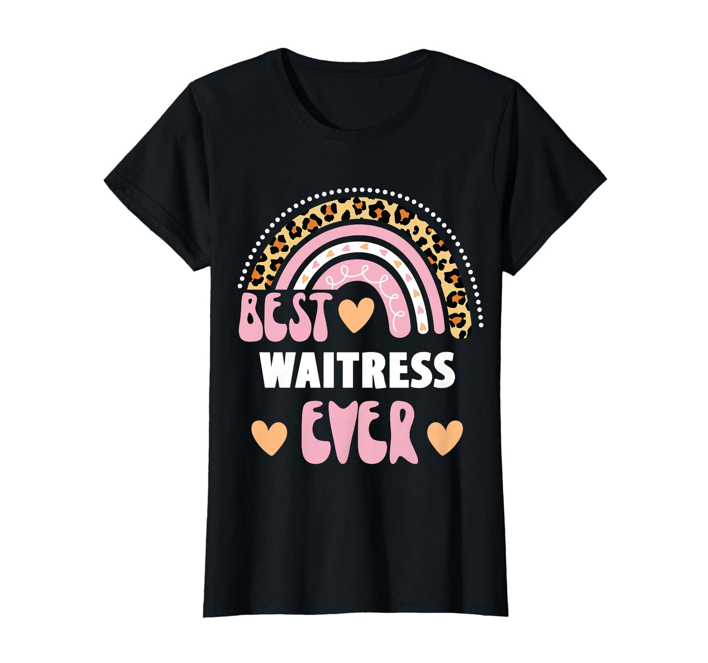 Best Waitress Ever Leopard Rainbow T-Shirt - Trendy Graphic Unisex - T-Shirt, Sweatshirt, Hoodie