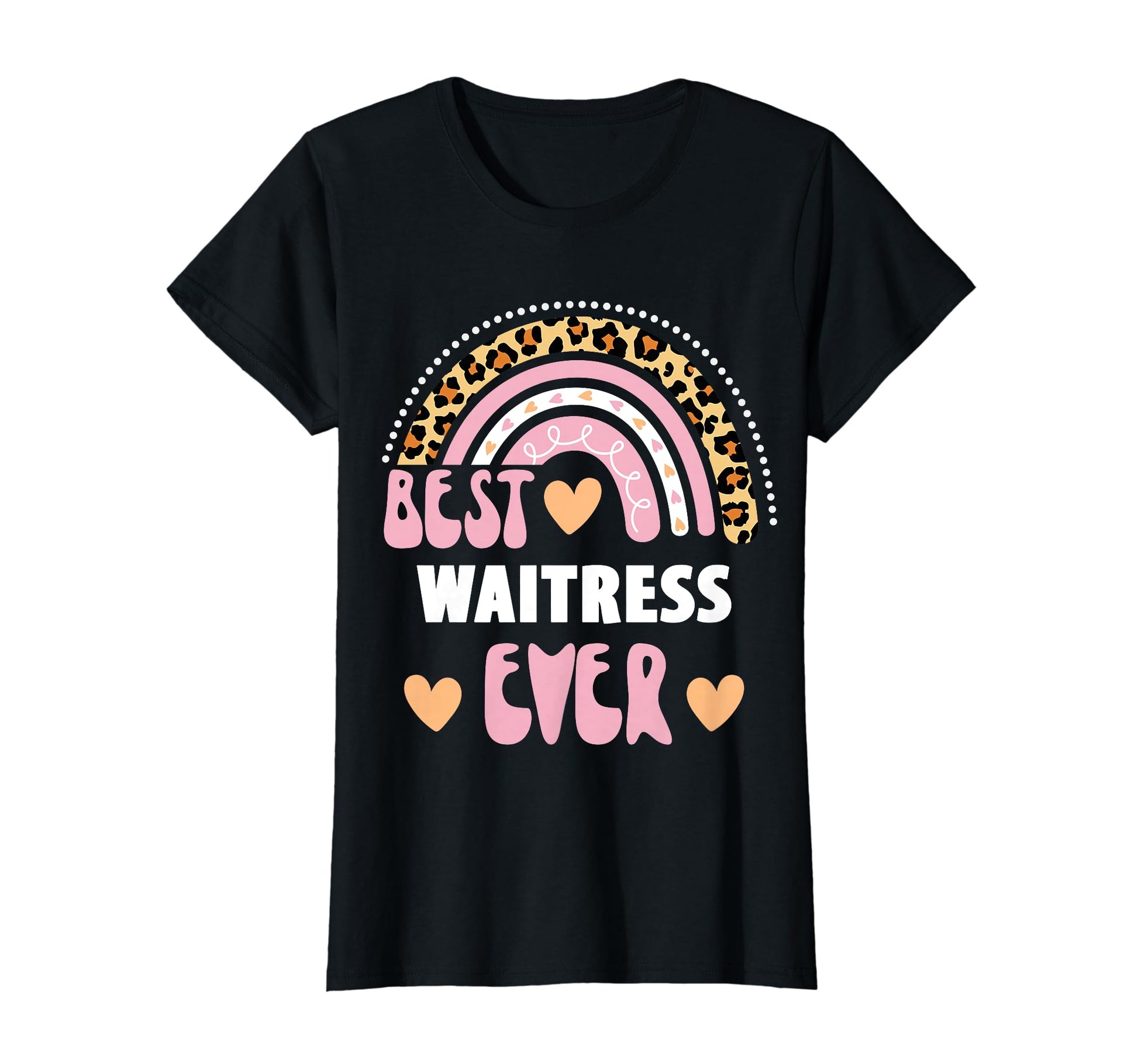 Best Waitress Ever Leopard Rainbow T-Shirt - Trendy Graphic Unisex - T-Shirt, Sweatshirt, Hoodie