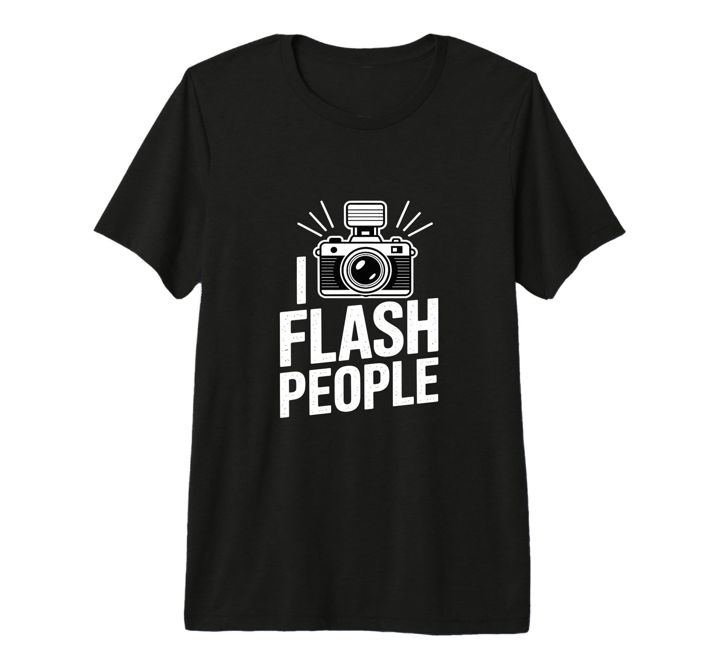 I Flash People Funny Camera T-Shirt - Minimalist Print Men Women - T-Shirt, Sweatshirt, Hoodie