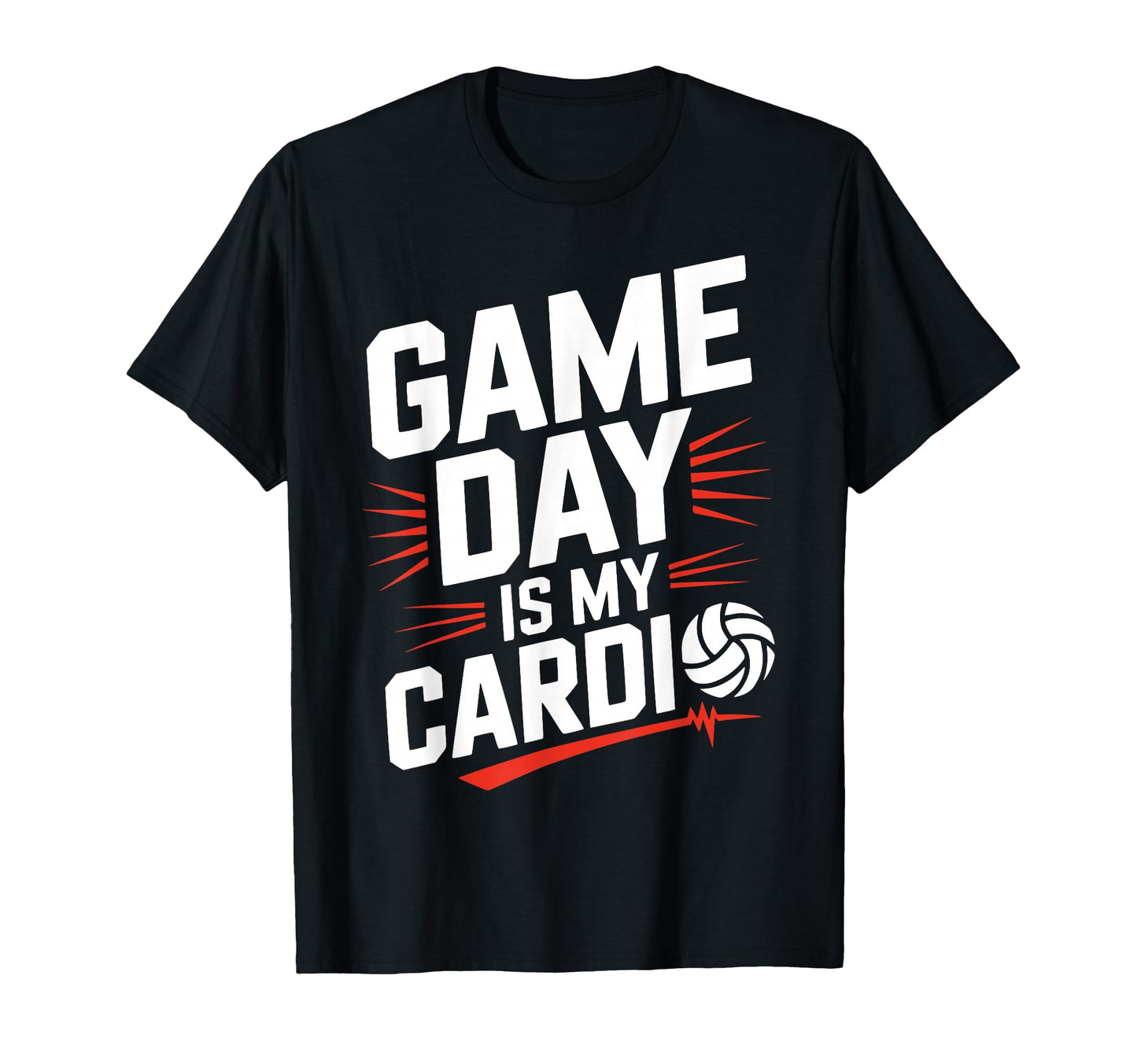 Game Day Is My Cardio Volleyball Player T-Shirt - Novelty Apparel Unisex - T-Shirt, Sweatshirt, Hoodie