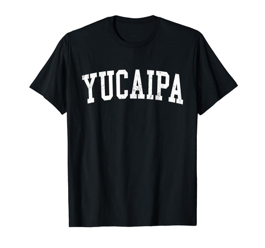 Yucaipa Ca Distressed White Varsity T-Shirt - Unique Graphic for Adults - T-Shirt, Sweatshirt, Hoodie