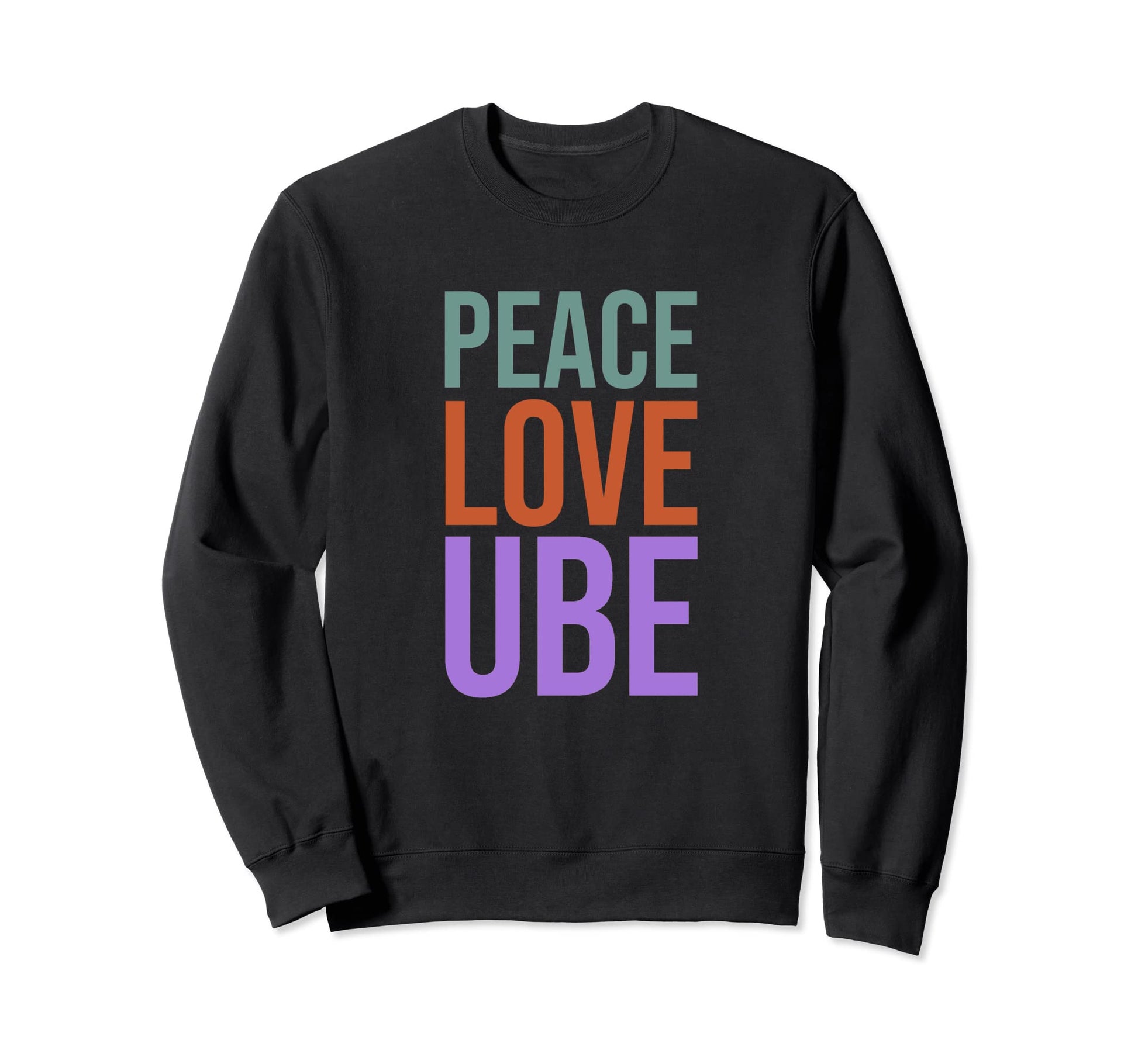 Peace Love Ube Pinoy Sweatshirt - Graphic Print Unisex - T-Shirt, Sweatshirt, Hoodie