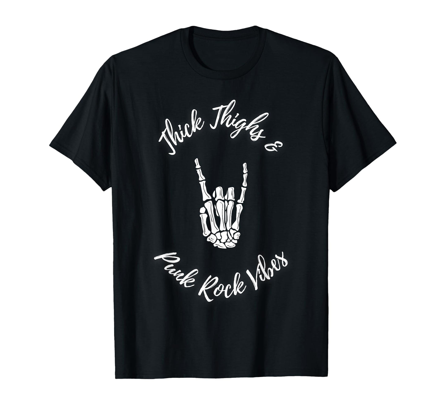 Thick Thighs And Punk Rock Vibes T-Shirt - Trendy Graphic Unisex - T-Shirt, Sweatshirt, Hoodie