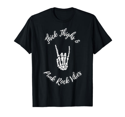 Thick Thighs And Punk Rock Vibes T-Shirt - Trendy Graphic Unisex - T-Shirt, Sweatshirt, Hoodie