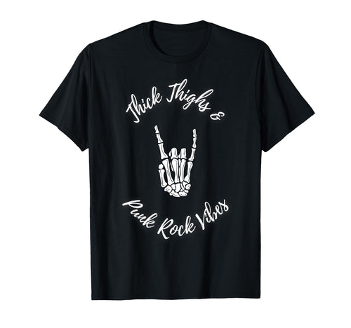 Thick Thighs And Punk Rock Vibes T-Shirt - Trendy Graphic Unisex - T-Shirt, Sweatshirt, Hoodie