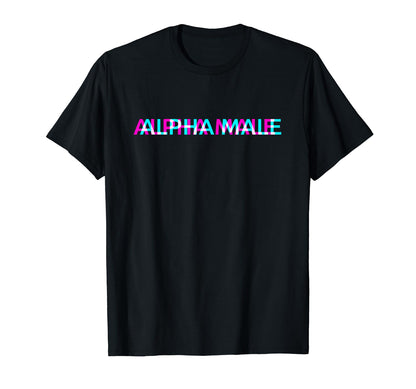 Alpha Male Weird Dark Edgy Aesthetic 90S T-Shirt - Trendy Graphic Unisex - T-Shirt, Sweatshirt, Hoodie