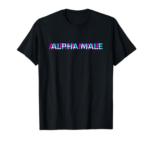 Alpha Male Weird Dark Edgy Aesthetic 90S T-Shirt - Trendy Graphic Unisex - T-Shirt, Sweatshirt, Hoodie