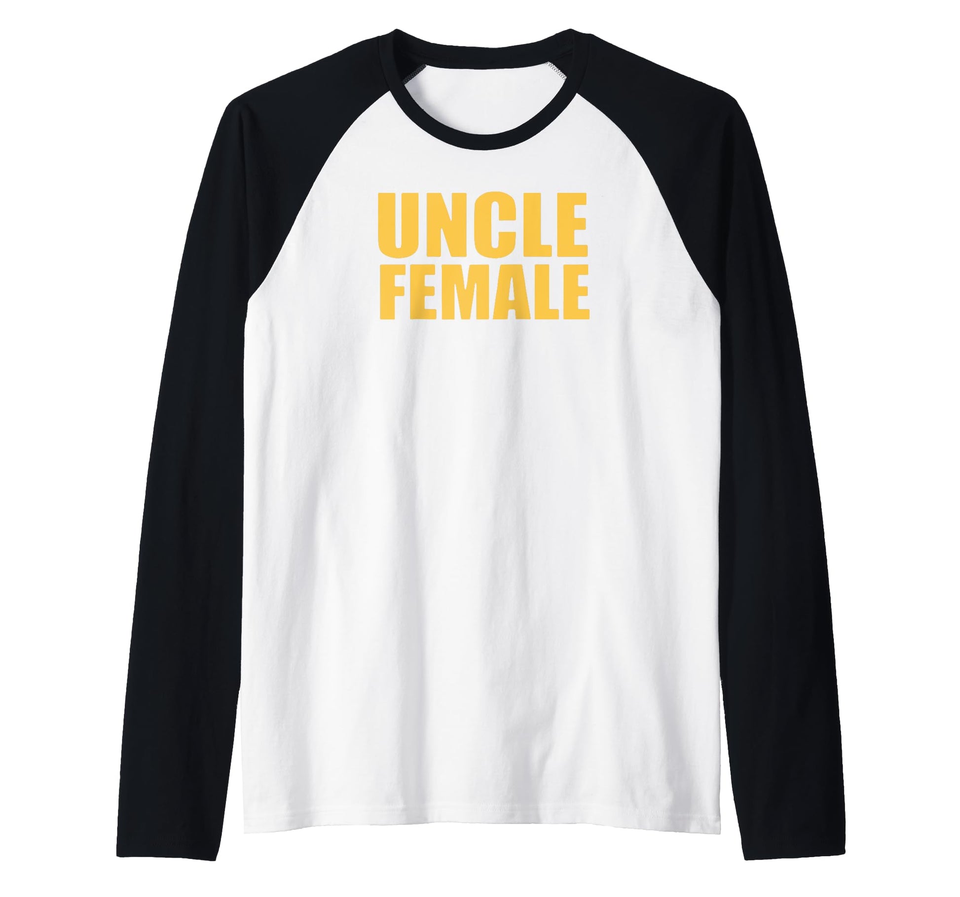 Uncle Female Aunt Funny Family Gifts Hoodie - Casual Everyday Wear Unisex - T-Shirt, Sweatshirt, Hoodie