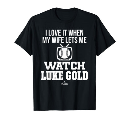 My Wife Lets Me Watch Luke Gold T-Shirt - Minimalist Print Men Women - T-Shirt, Sweatshirt, Hoodie