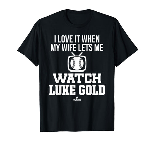 My Wife Lets Me Watch Luke Gold T-Shirt - Minimalist Print Men Women - T-Shirt, Sweatshirt, Hoodie