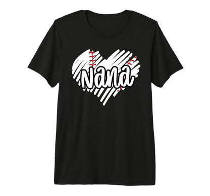 Baseball Nana Heart Sports Game Day T-Shirt - Fun Novelty Design Unisex - T-Shirt, Sweatshirt, Hoodie