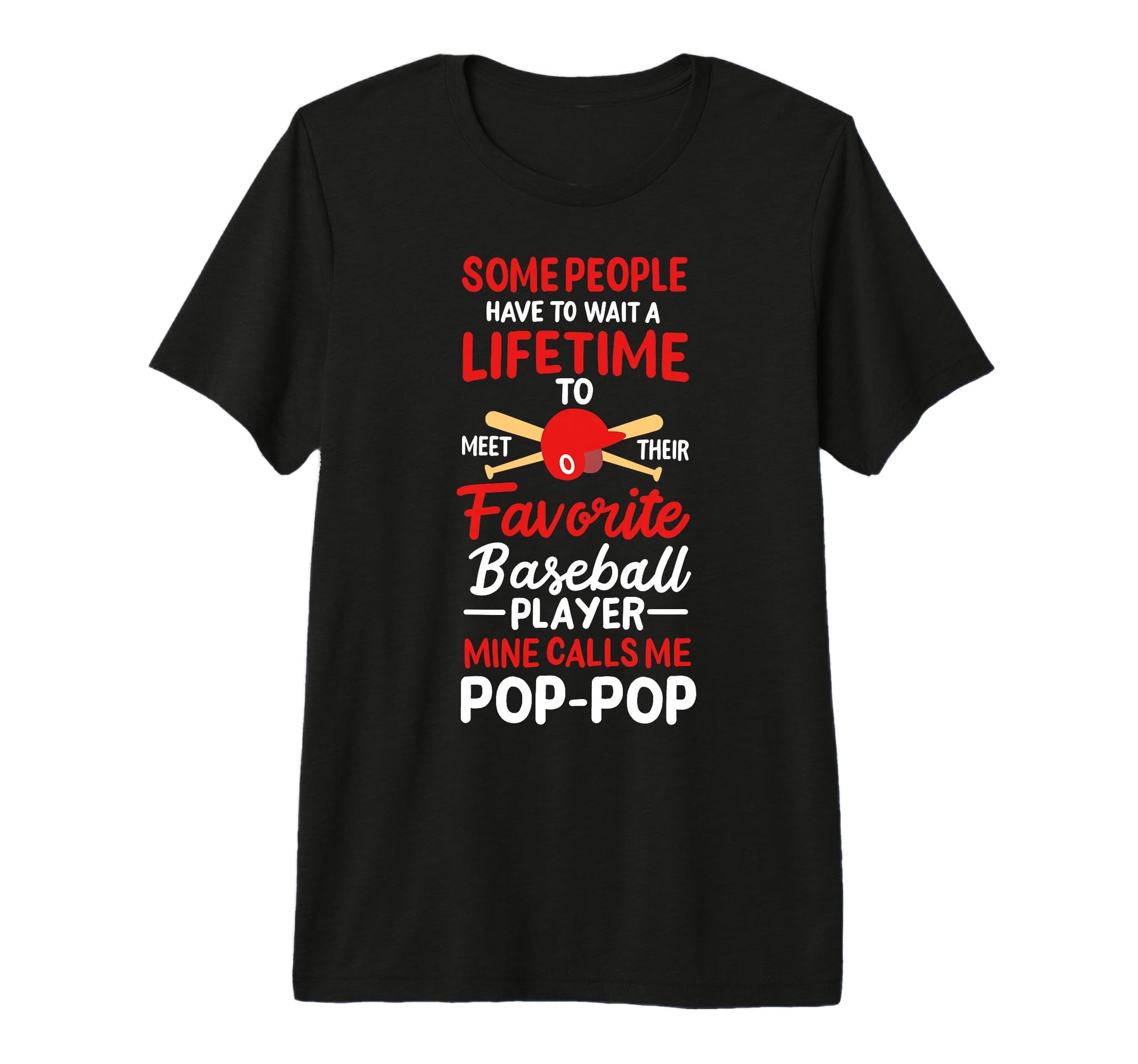 Baseball Pop Pop Grandpa Grandfather T-Shirt - Graphic Print Unisex - T-Shirt, Sweatshirt, Hoodie