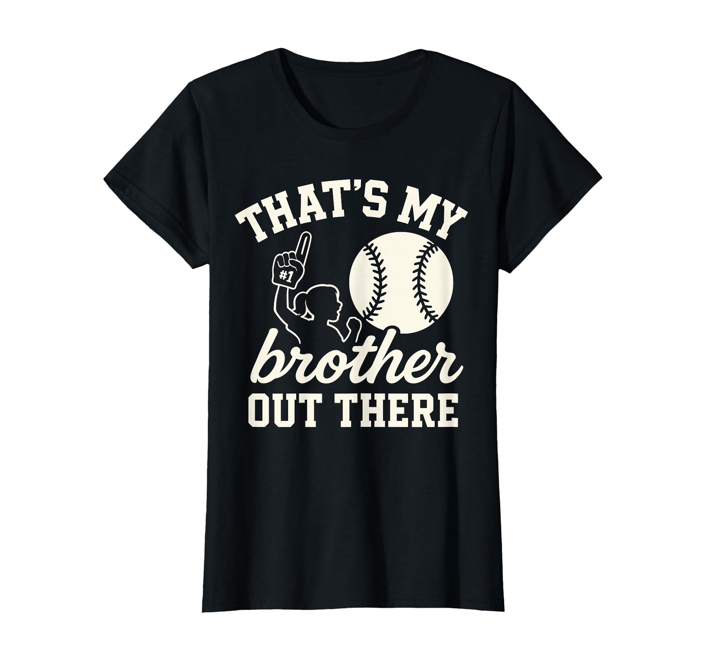 Thats My Brother Out There Baseball T-Shirt - Trendy Graphic Men Women - T-Shirt, Sweatshirt, Hoodie
