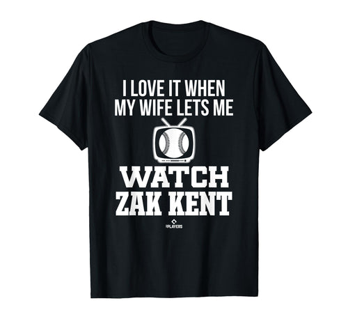 My Wife Lets Me Watch Zak Kent T-Shirt - Casual Everyday Wear Men Women - T-Shirt, Sweatshirt, Hoodie