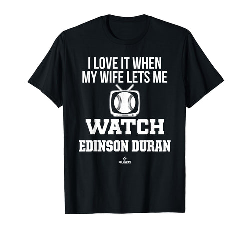 My Wife Lets Me Watch Edinson Duran T-Shirt - Trendy Graphic for Adults - T-Shirt, Sweatshirt, Hoodie
