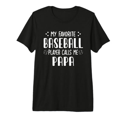Baseball Papa Dad My Favorite Baseball T-Shirt - Unique Graphic Unisex - T-Shirt, Sweatshirt, Hoodie