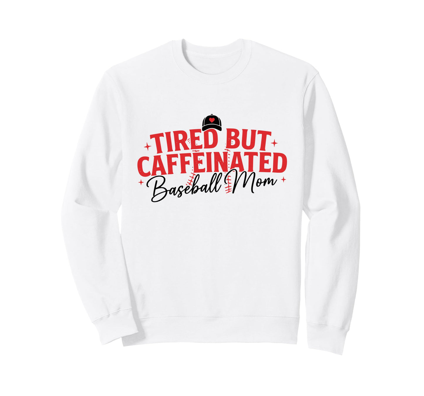 Trendy Tired Baseball Mom Funny Mom Sweatshirt - Trendy Graphic Unisex - T-Shirt, Sweatshirt, Hoodie