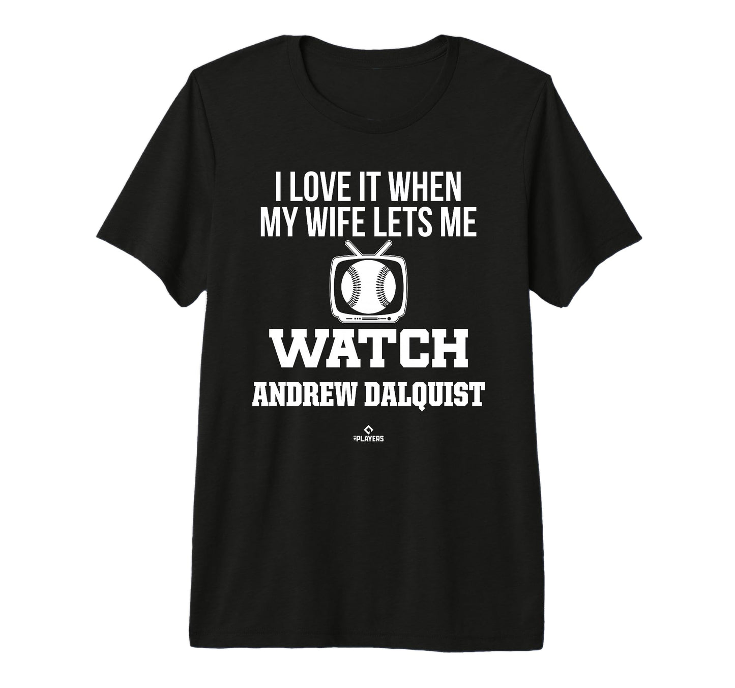 My Wife Lets Me Watch Andrew Dalquist T-Shirt - Novelty Apparel Unisex - T-Shirt, Sweatshirt, Hoodie