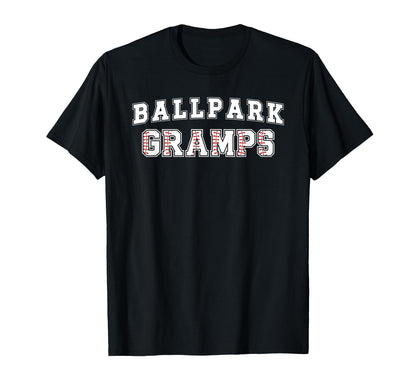 Ballpark Gramps Baseball Gramps T-Shirt - Trendy Graphic Men Women - T-Shirt, Sweatshirt, Hoodie