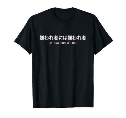 Haters Gonna Hate Japanese Vaporwave T-Shirt - Unique Graphic Men Women - T-Shirt, Sweatshirt, Hoodie