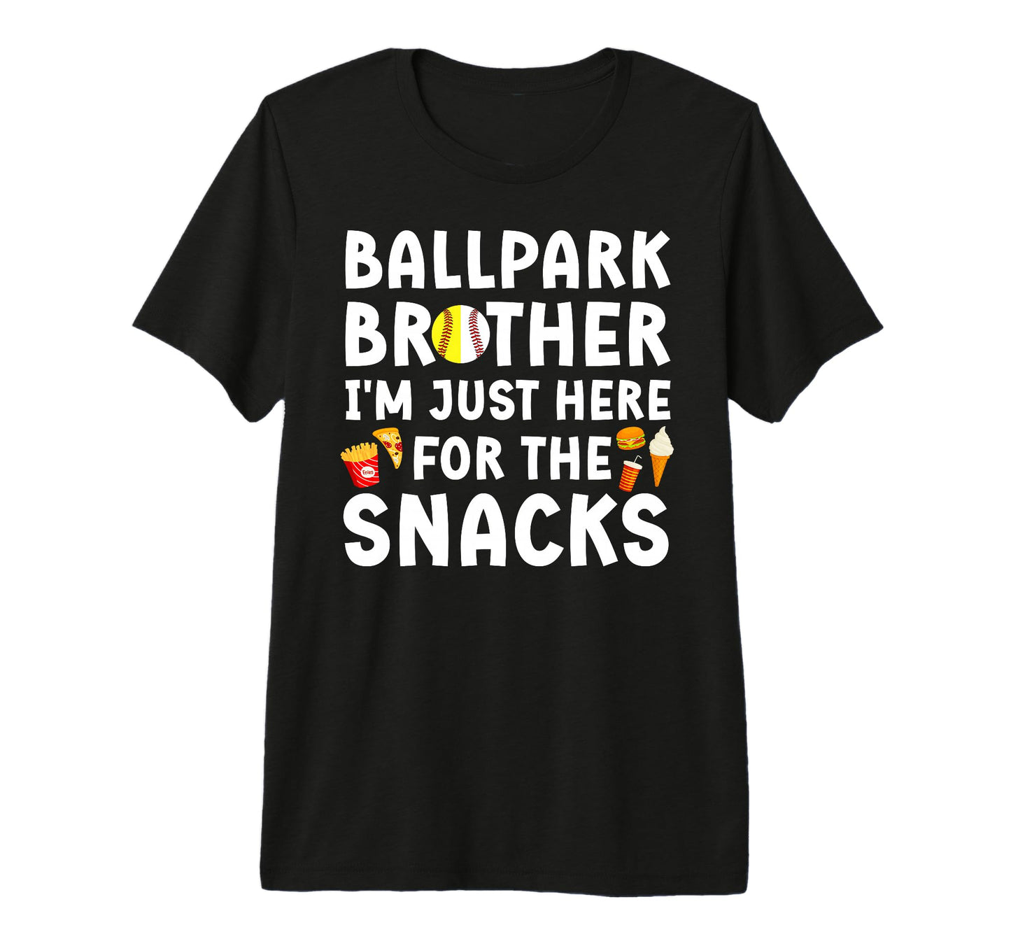 Ballpark Brother Funny Softball T-Shirt - Casual Everyday Wear Men Women - T-Shirt, Sweatshirt, Hoodie